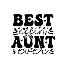 Load image into Gallery viewer, Best Effin Aunt Ever Lollipop