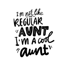 Load image into Gallery viewer, I'm Not Like a Regular Aunt I'm a Cool Aunt Lollipop