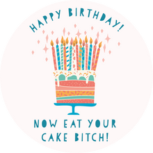 Load image into Gallery viewer, Eat Your Cake Bitch Lollipop