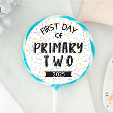 Load image into Gallery viewer, First Day Of Primary Bold Lollipop (Primary 1-13)