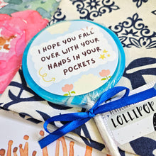 Load image into Gallery viewer, I Hope You Fall Over Lollipop