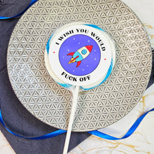 Load image into Gallery viewer, I Wish You Would Fuck Off Lollipop