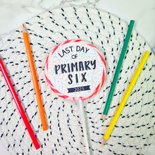 Load image into Gallery viewer, Last Day of Primary Bold Sprinkles Giant Lollipop (Years 1-13)