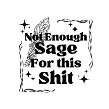 Load image into Gallery viewer, Not Enough Sage For This Shit Lollipop