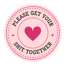 Load image into Gallery viewer, Please Get Your Shit Together Lollipop