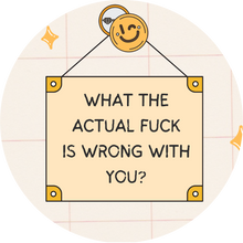 Load image into Gallery viewer, What The Actual Fuck Is Wrong With You Lollipop