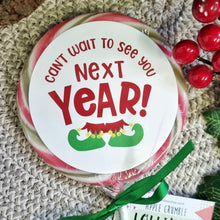 Load image into Gallery viewer, Elf Can't Wait to See you Next Year Lollipop