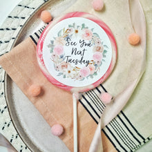 Load image into Gallery viewer, 'See You Next Tuesday' Floral Lollipop