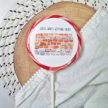 Load image into Gallery viewer, 'Guess Who's Getting Laid' Lollipop