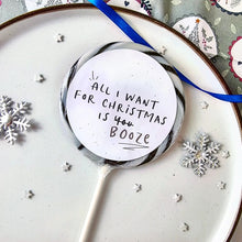 Load image into Gallery viewer, All I Want For Christmas Is Booze Lollipop - Suck It & Say