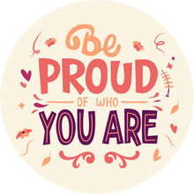 Load image into Gallery viewer, Be Proud Of Who You Are Lollipop - Suck It & Say