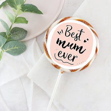 Load image into Gallery viewer, Best Mum Ever Lollipop - Suck It & Say