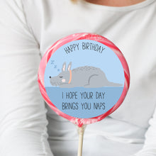 Load image into Gallery viewer, Dog Naps Birthday Lollipop - Suck It & Say