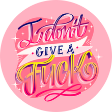 Load image into Gallery viewer, I Don't Give A Fuck Lollipop