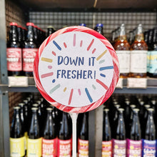 Load image into Gallery viewer, Down It Fresher Lollipop