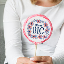 Load image into Gallery viewer, Dream Big Work Hard Lollipop - Suck It & Say