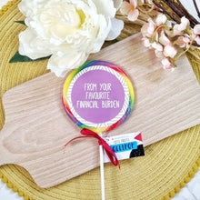 Load image into Gallery viewer, From Your Favourite Financial Burden Mother's Day Lollipop