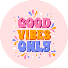 Load image into Gallery viewer, Good Vibes Only Lollipop - Suck It & Say