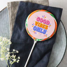 Load image into Gallery viewer, Good Vibes Only Lollipop - Suck It & Say