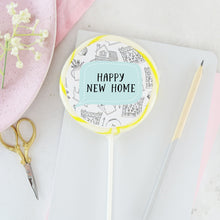 Load image into Gallery viewer, Happy New Home Speech Bubble Lollipop - Suck It & Say