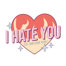 Load image into Gallery viewer, I Hate You Less Than Other People Lollipop