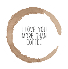 Load image into Gallery viewer, I Love You More than Coffee Lollipop - Suck It & Say