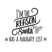 Load image into Gallery viewer, I'm The Reason Santa Has A Naughty List Lollipop