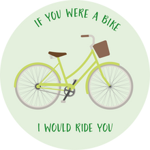 Load image into Gallery viewer, If You Were A Bike, I Would Ride You Lollipop - Suck It & Say