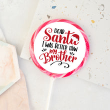 Load image into Gallery viewer, I Was Better Than My Brother Lollipop