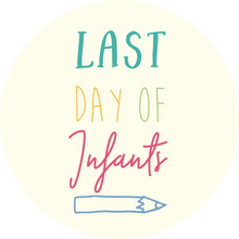 Load image into Gallery viewer, Yellow Last Day Of Infants Giant Lollipop