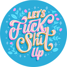 Load image into Gallery viewer, Blue Let's Fuck Shit Up Lollipop