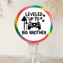 Load image into Gallery viewer, Leveled Up To Big Brother Lollipop