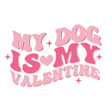 Load image into Gallery viewer, My Dog is my Valentine's Lollipop