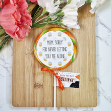 Load image into Gallery viewer, Sorry For Never Letting You Pee Mother's Day Lollipop - Suck It & Say