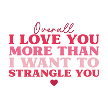 Load image into Gallery viewer, Overall I Love You More Lollipop