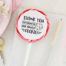 Load image into Gallery viewer, Thank You For Making Me One Smart Cookie Giant Lollipop