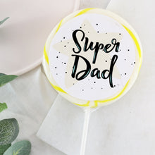 Load image into Gallery viewer, Super Dad Lollipop - Suck It & Say