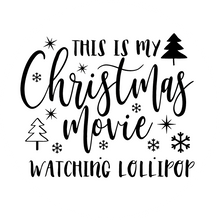 Load image into Gallery viewer, This is my Christmas Movie Watching Lollipop