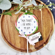 Load image into Gallery viewer, Thanks For Wiping My Bum Mother's Day Lollipop - Suck It & Say