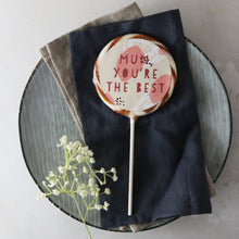 Load image into Gallery viewer, Mum You're The Best Paint Splotch Mother's Day Lollipop