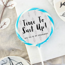 Load image into Gallery viewer, Time To Suit Up - Will You Be My Groomsman Lollipop - Suck It & Say