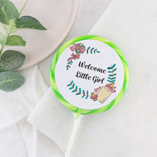 Load image into Gallery viewer, 'Welcome Little Girl' Lollipop - Suck It & Say