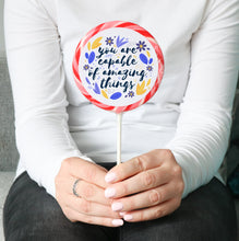 Load image into Gallery viewer, You Are Capable Lollipop - Suck It & Say