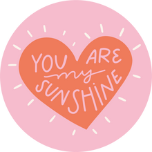 Load image into Gallery viewer, You Are My Sunshine Lollipop - Suck It & Say
