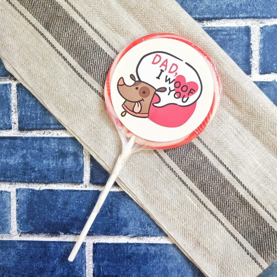 Dad, I Woof You Lollipop