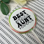 Best Effin Aunt Ever Lollipop