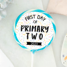 Load image into Gallery viewer, First Day Of Primary Bold Lollipop (Primary 1-13)
