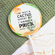 I'm Not a Cactus Expert Lollipop