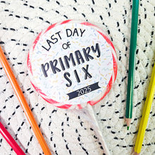 Load image into Gallery viewer, Last Day of Primary Bold Sprinkles Giant Lollipop (Years 1-13)

