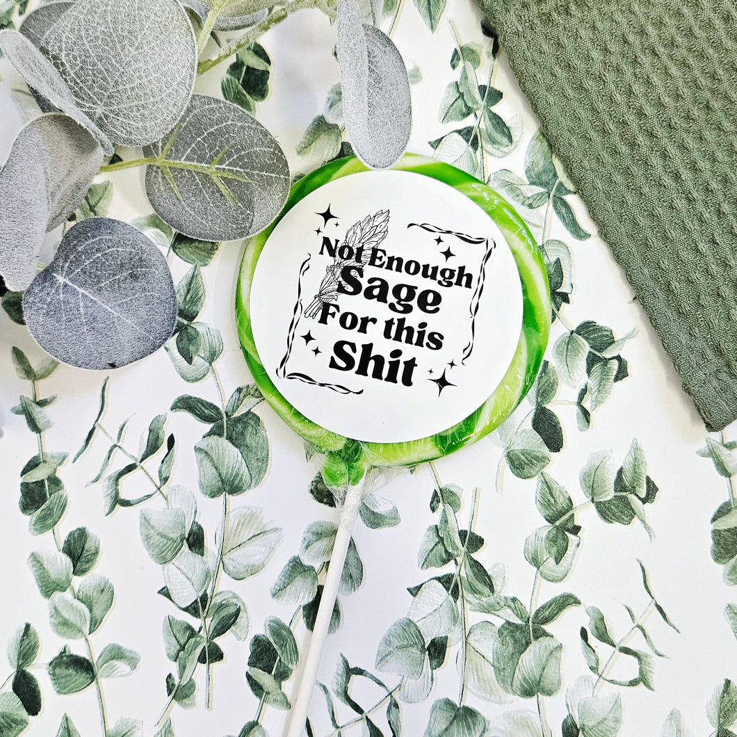 Not Enough Sage For This Shit Lollipop
